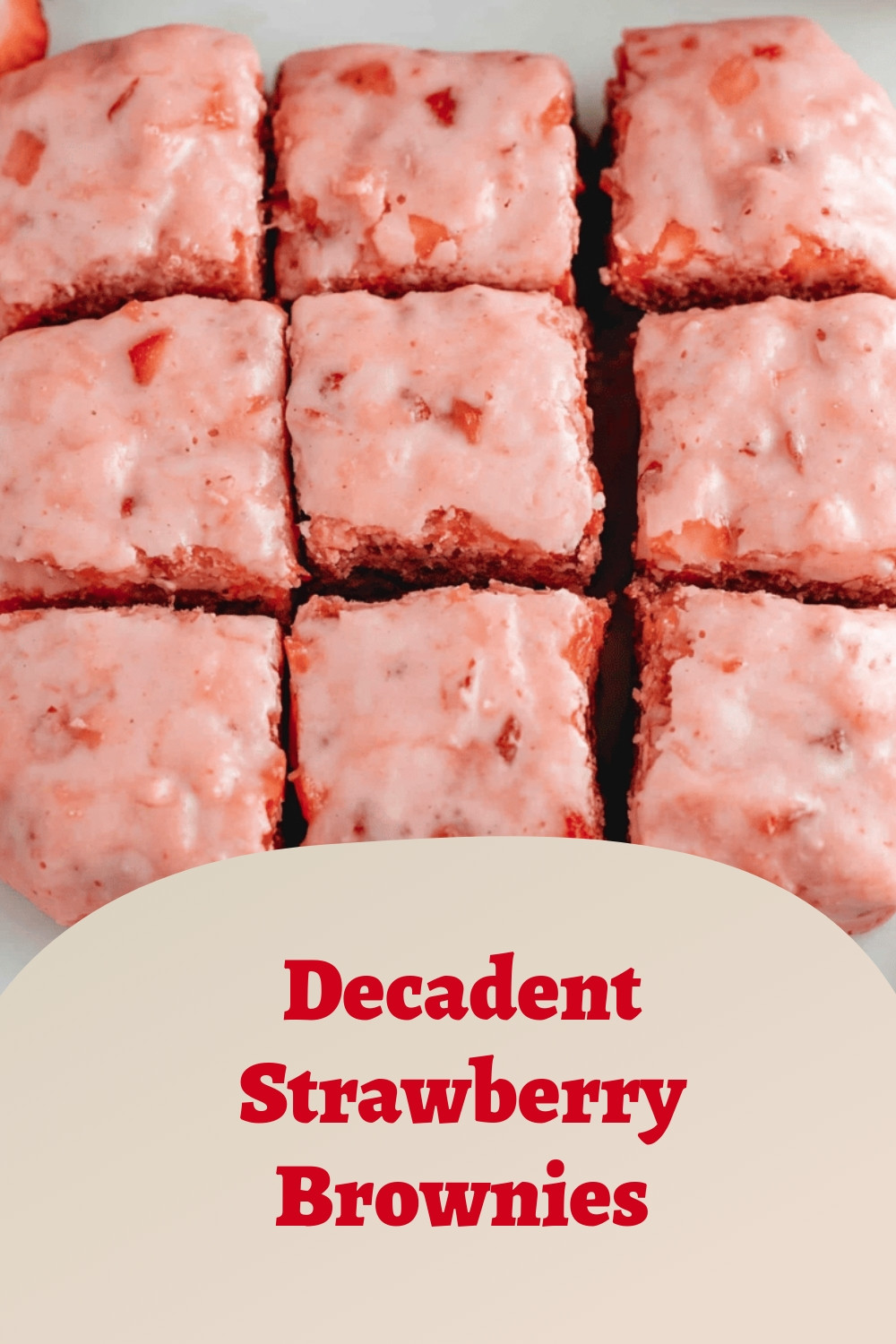 Decadent Strawberry Brownies