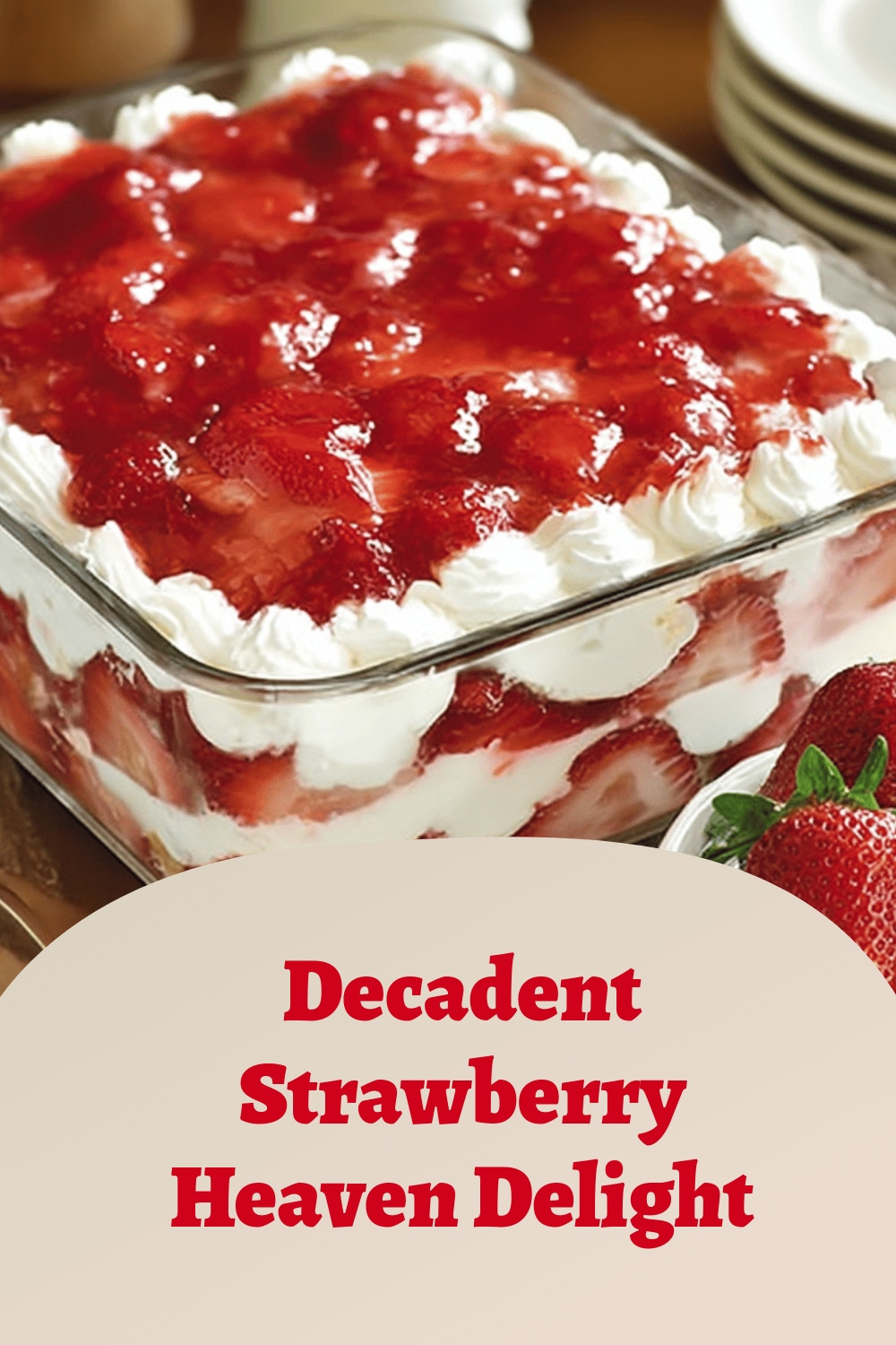 Decadent Strawberry Heaven Delight