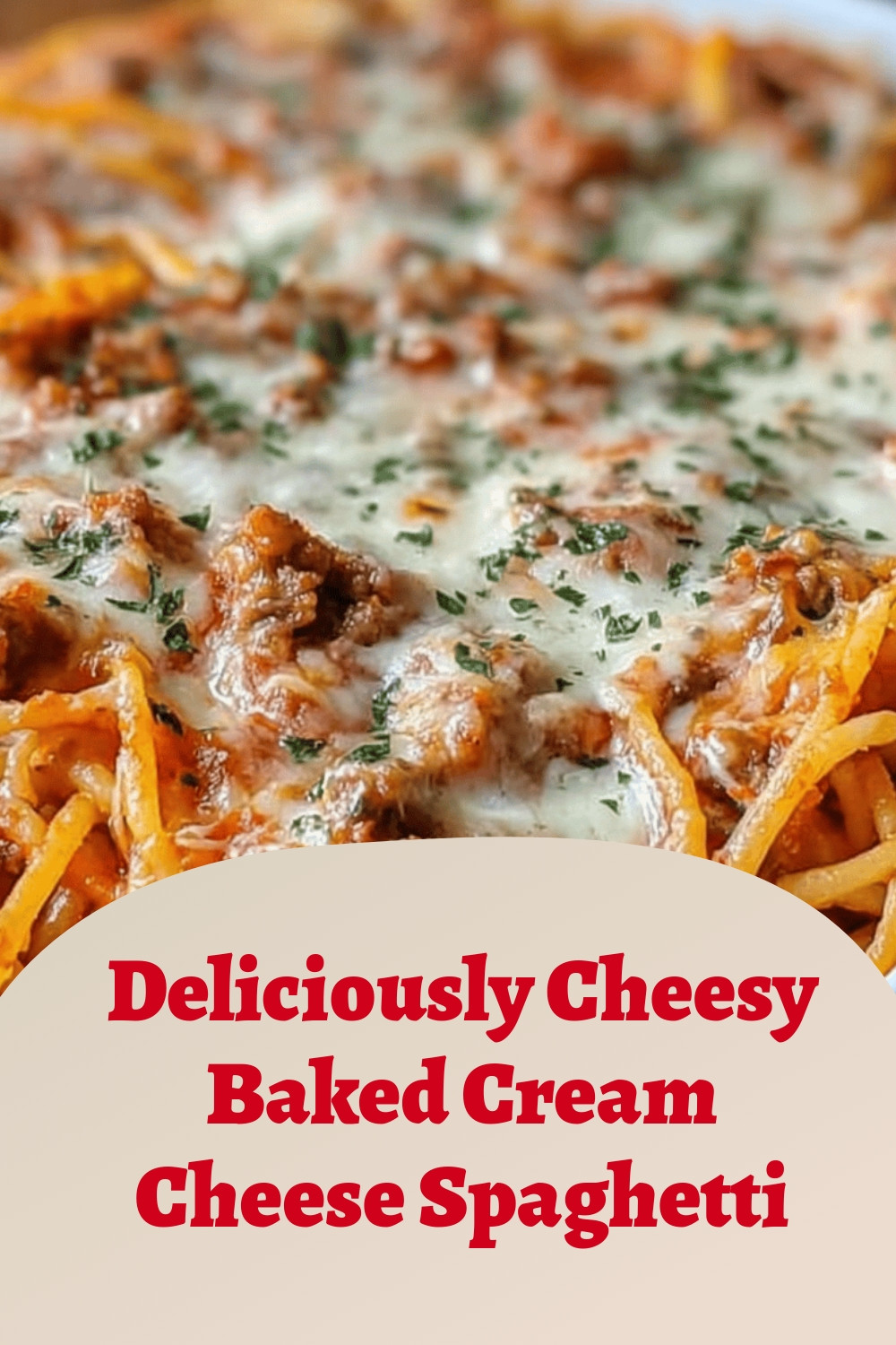 Deliciously Cheesy Baked Cream Cheese Spaghetti