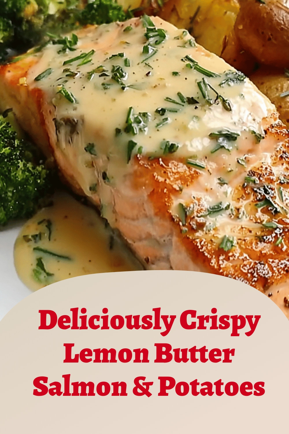 Deliciously Crispy Lemon Butter Salmon & Potatoes