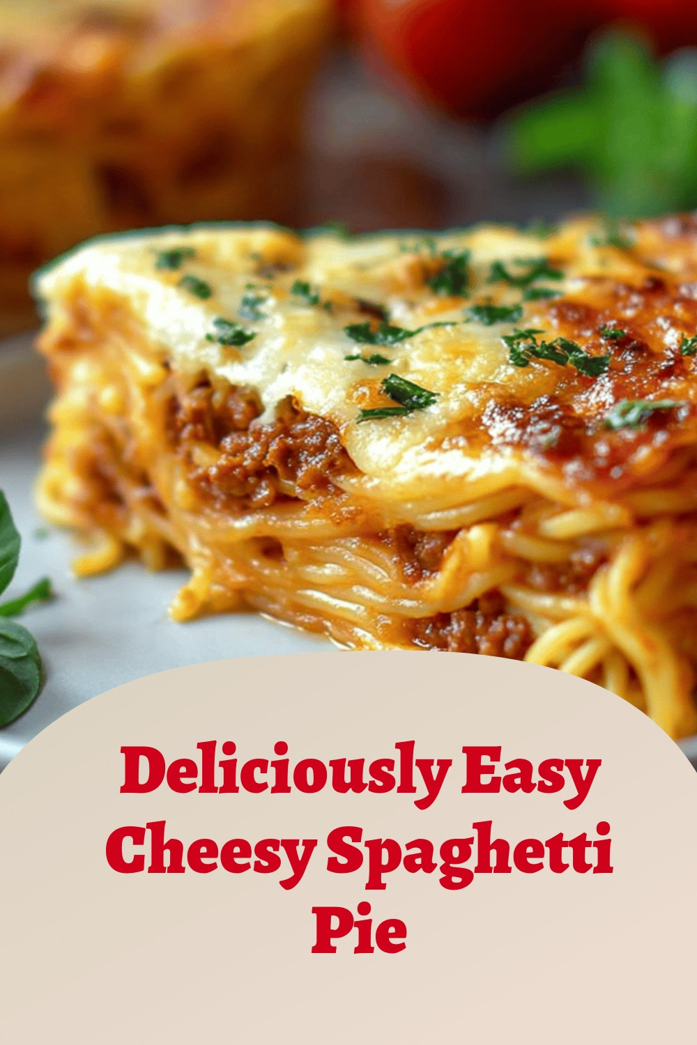 Deliciously Easy Cheesy Spaghetti Pie