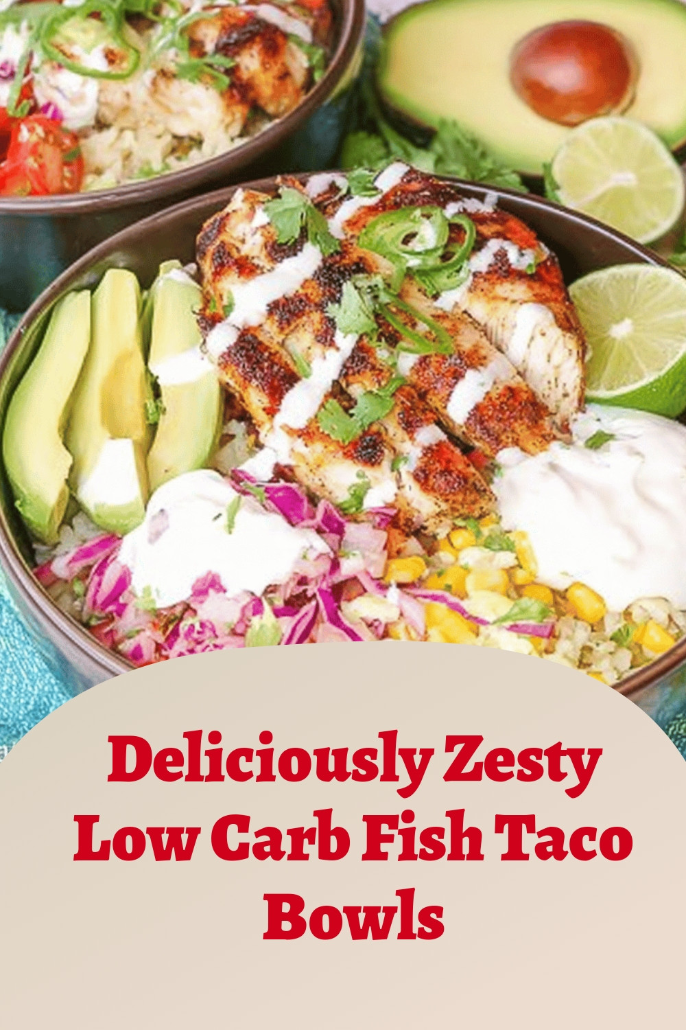 Deliciously Zesty Low Carb Fish Taco Bowls