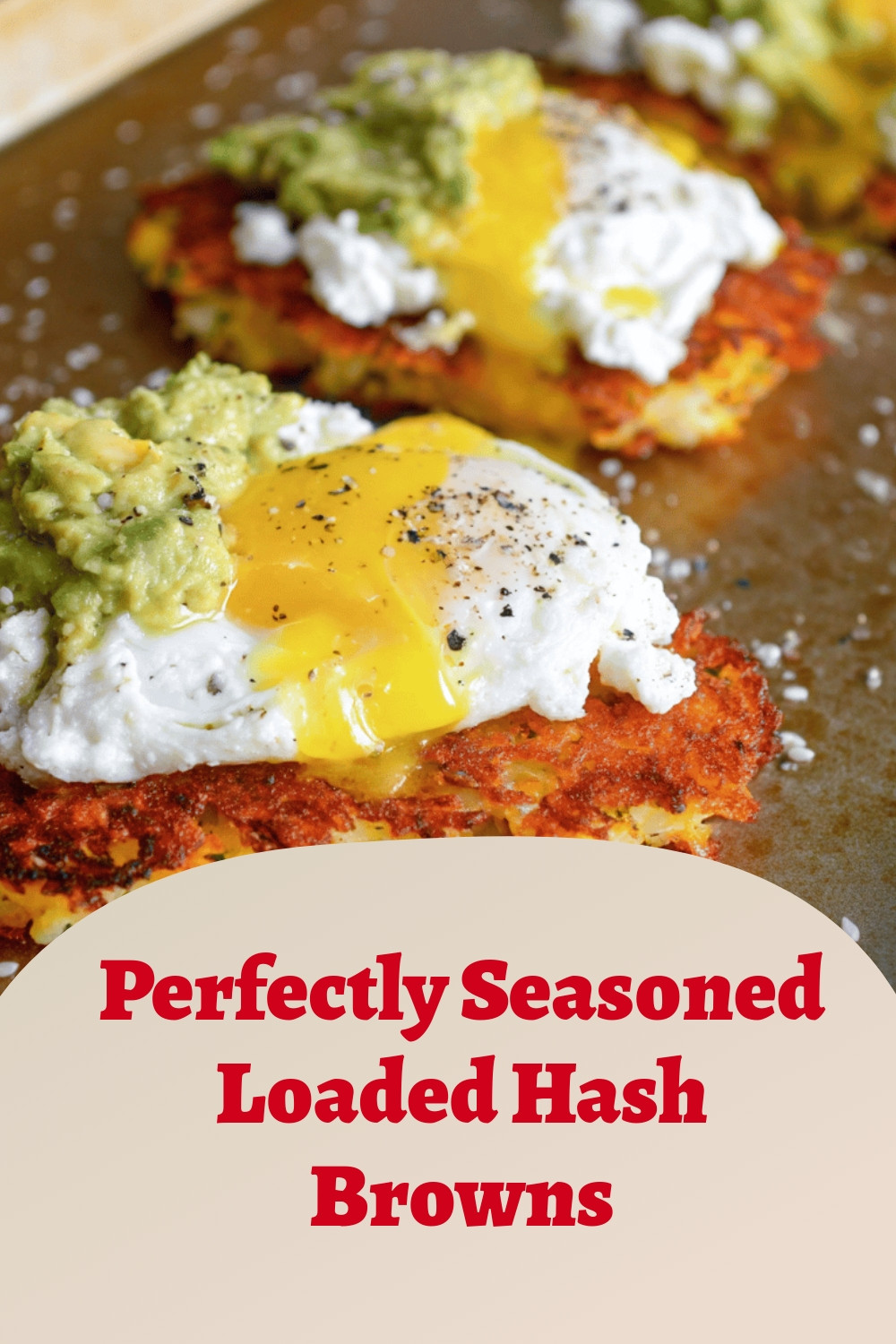 Perfectly Seasoned Loaded Hash Browns