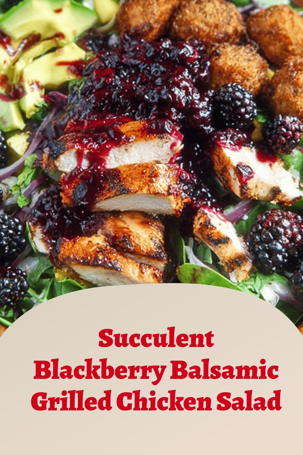 Succulent Blackberry Balsamic Grilled Chicken Salad