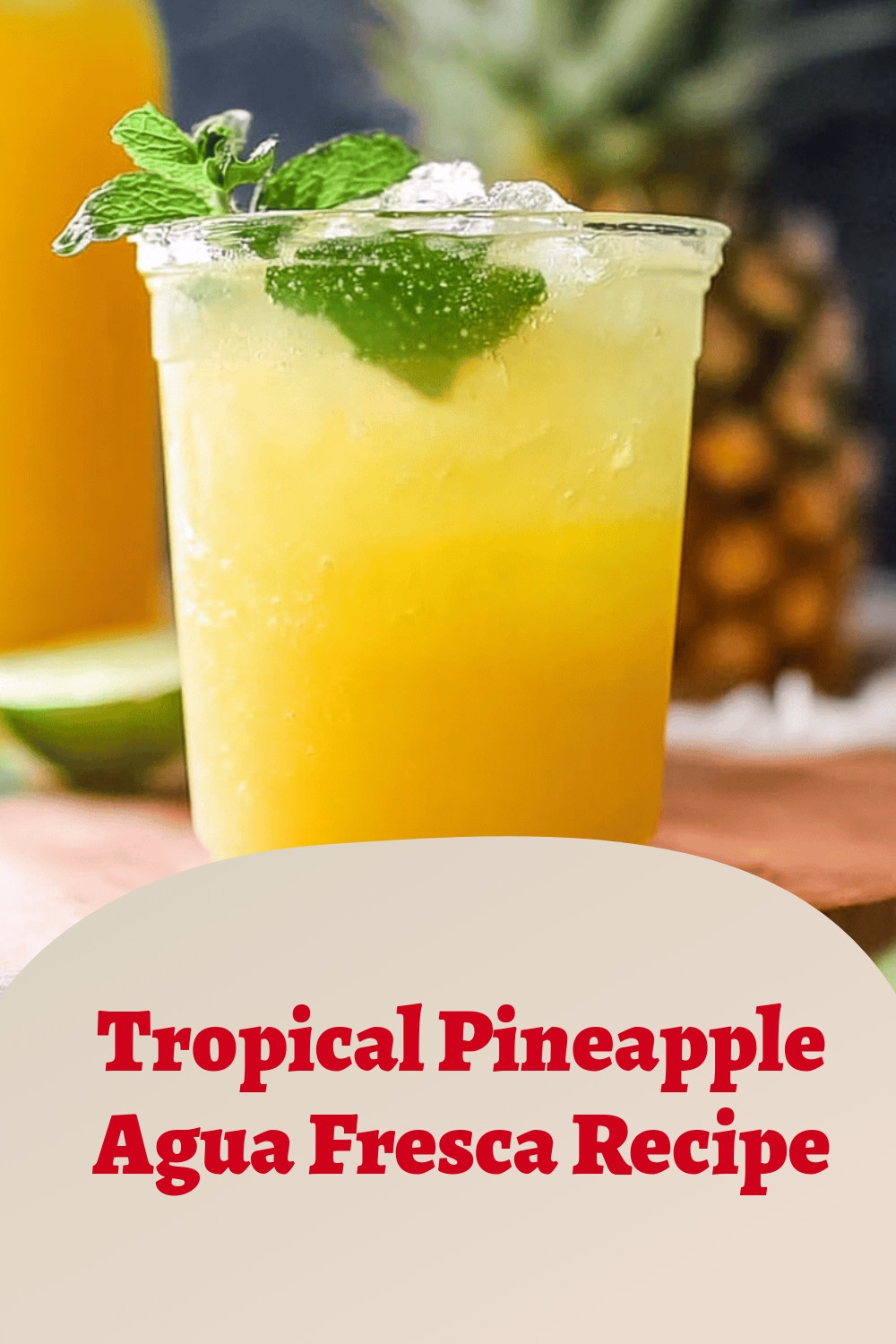 Tropical Pineapple Agua Fresca Recipe