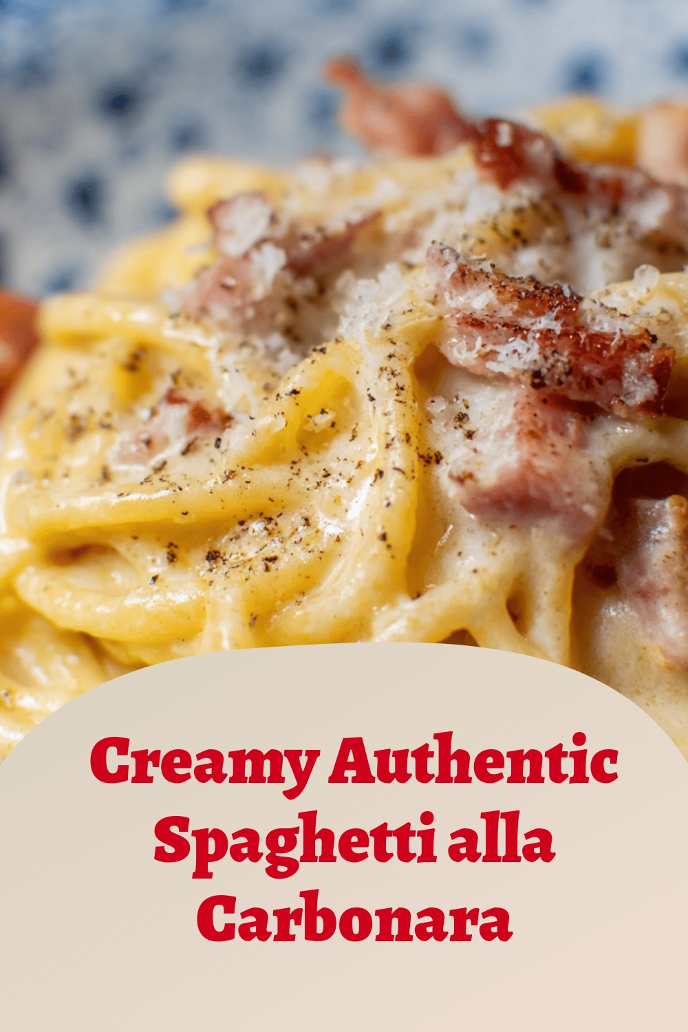 Creamy Authentic Spaghetti alla Carbonara