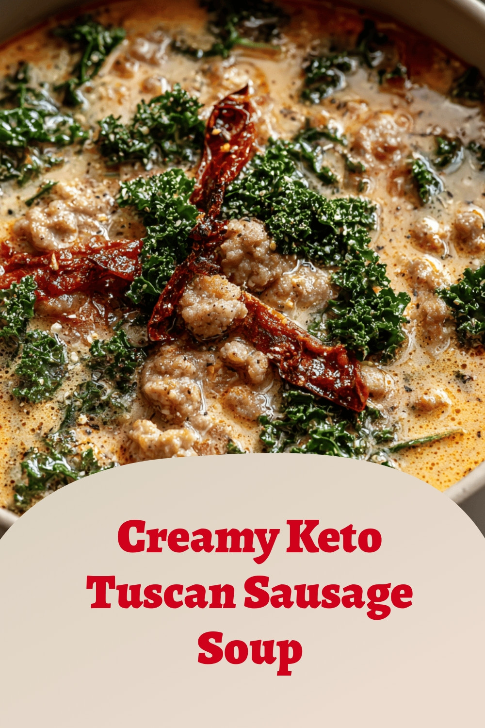 Creamy Keto Tuscan Sausage Soup