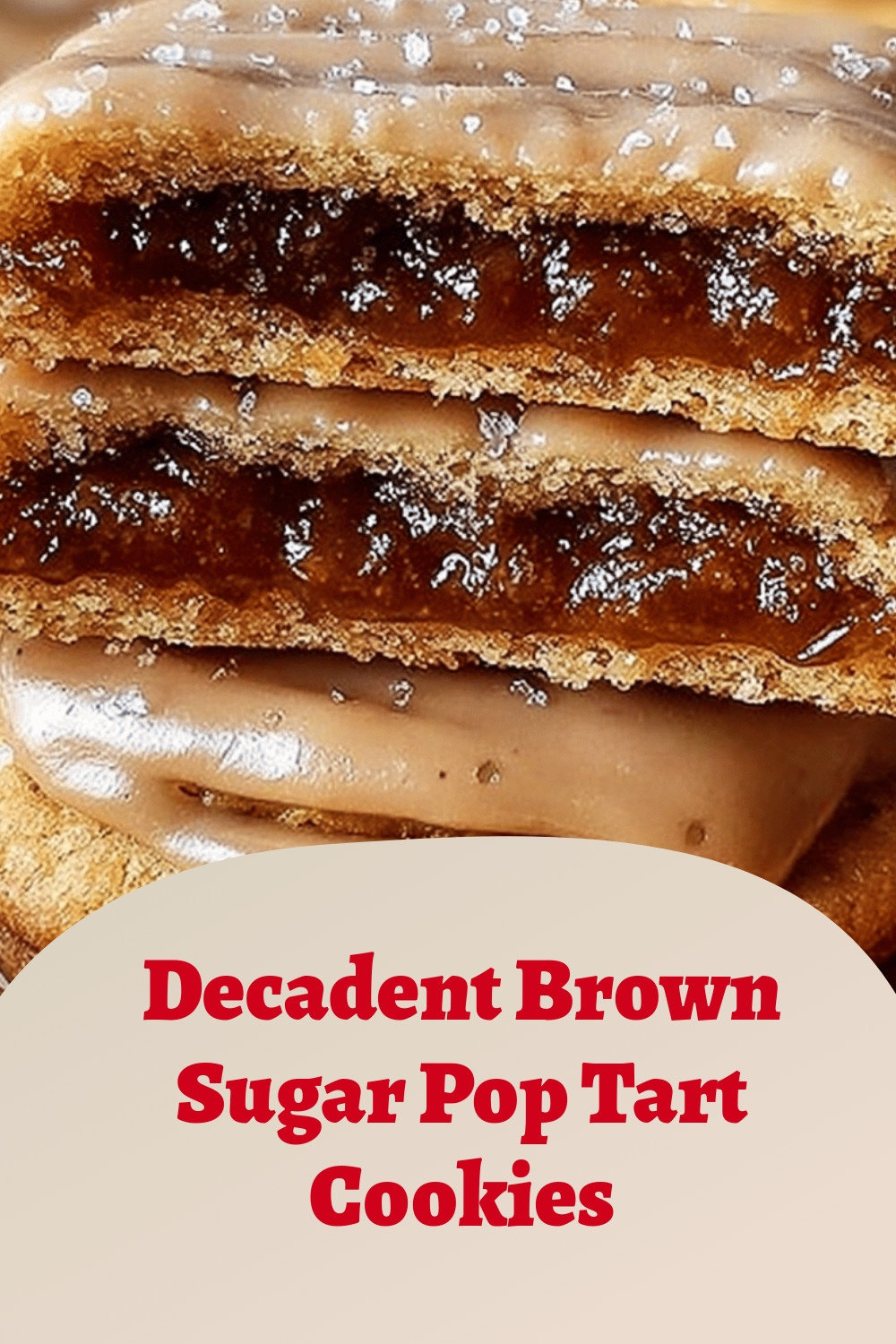 Decadent Brown Sugar Pop Tart Cookies