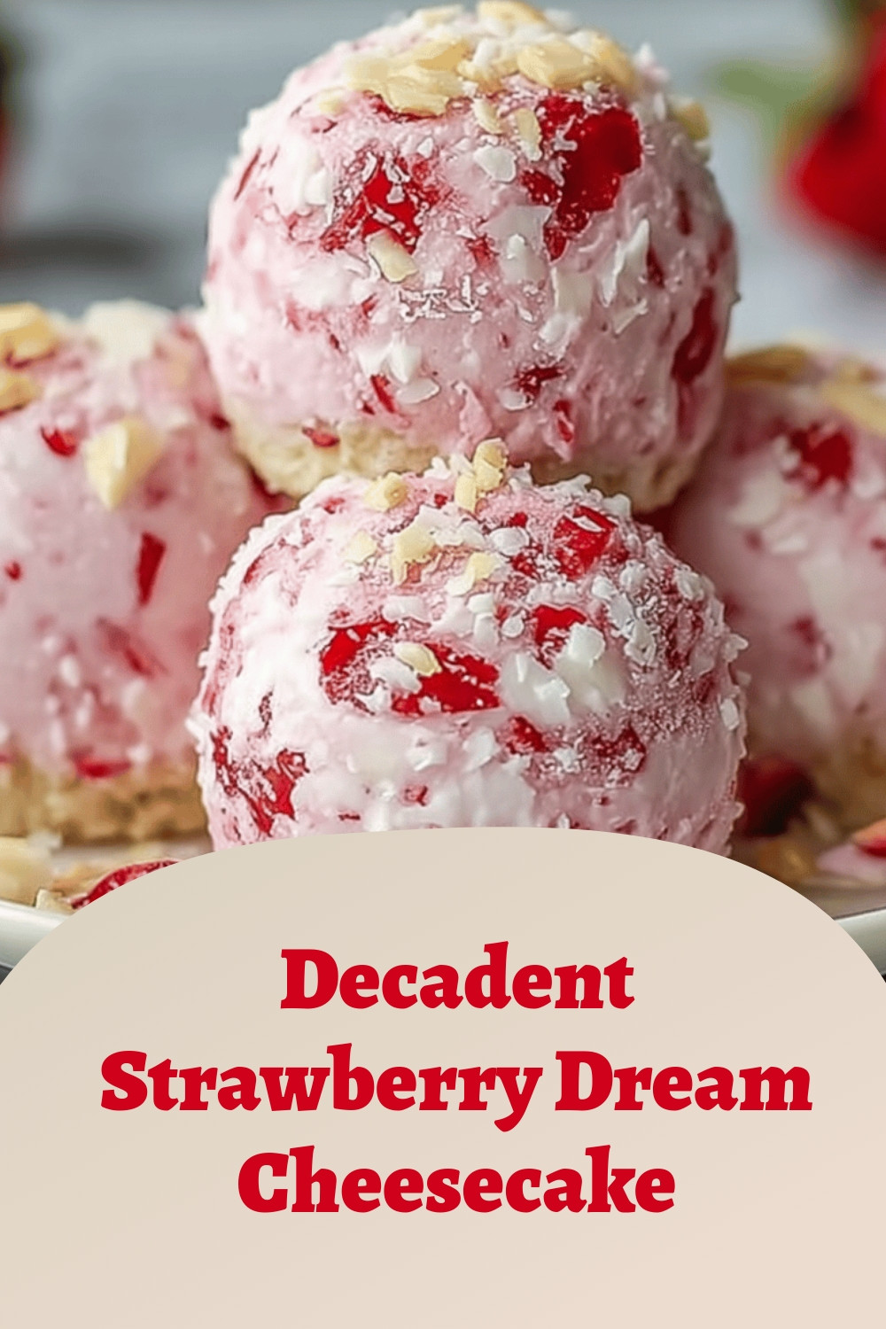 Decadent Strawberry Dream Cheesecake