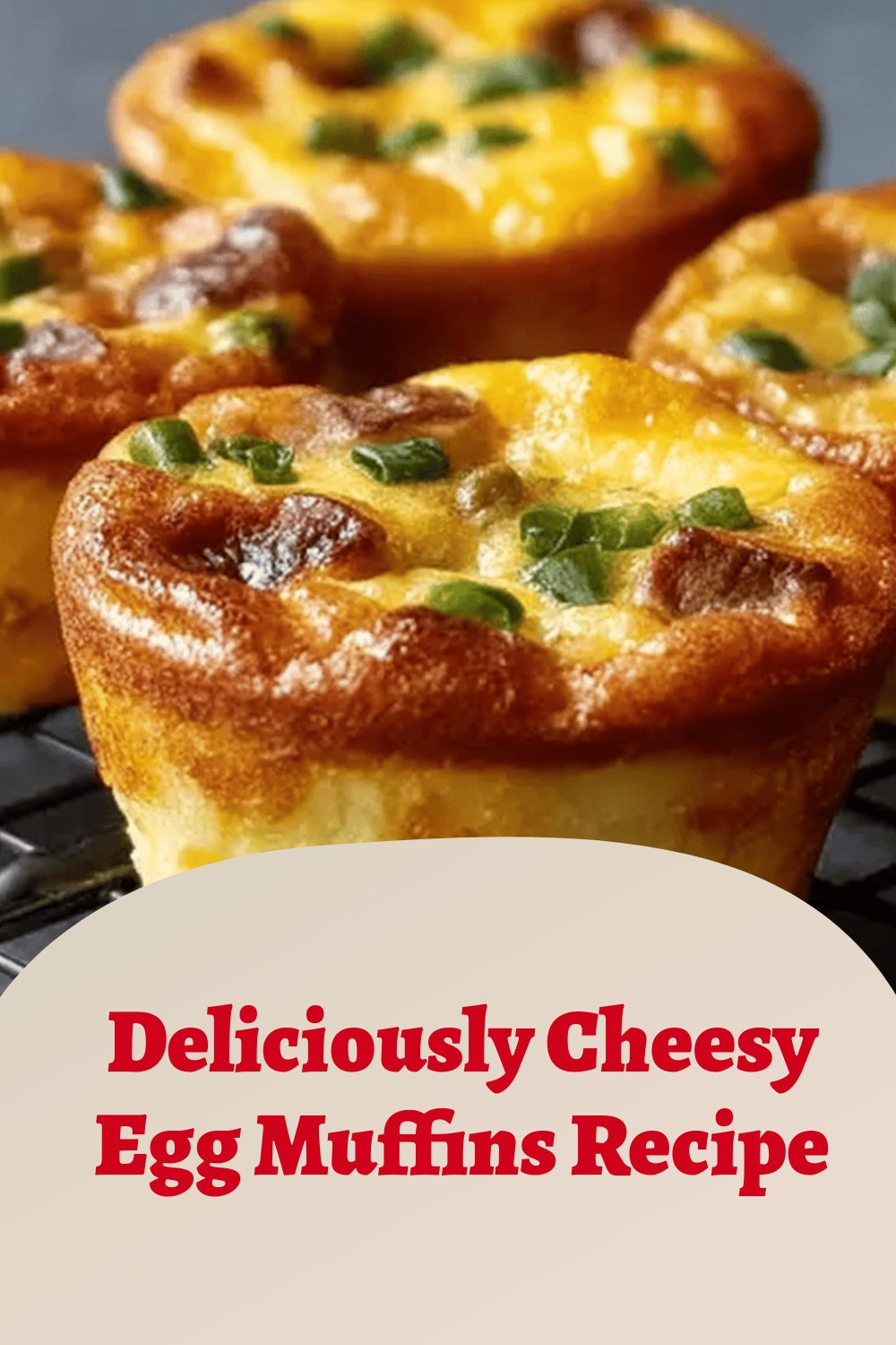 Deliciously Cheesy Egg Muffins Recipe