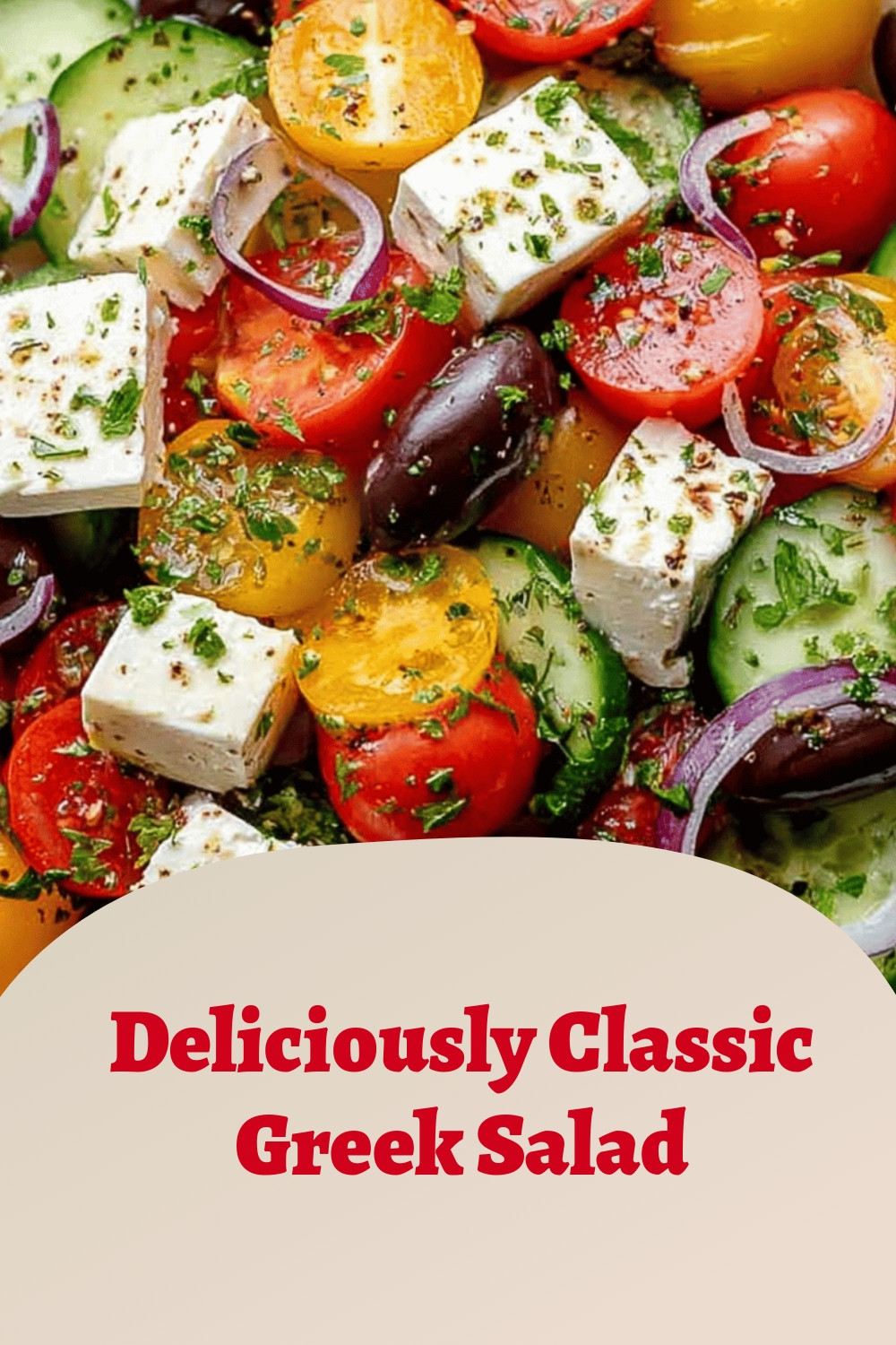 Deliciously Classic Greek Salad