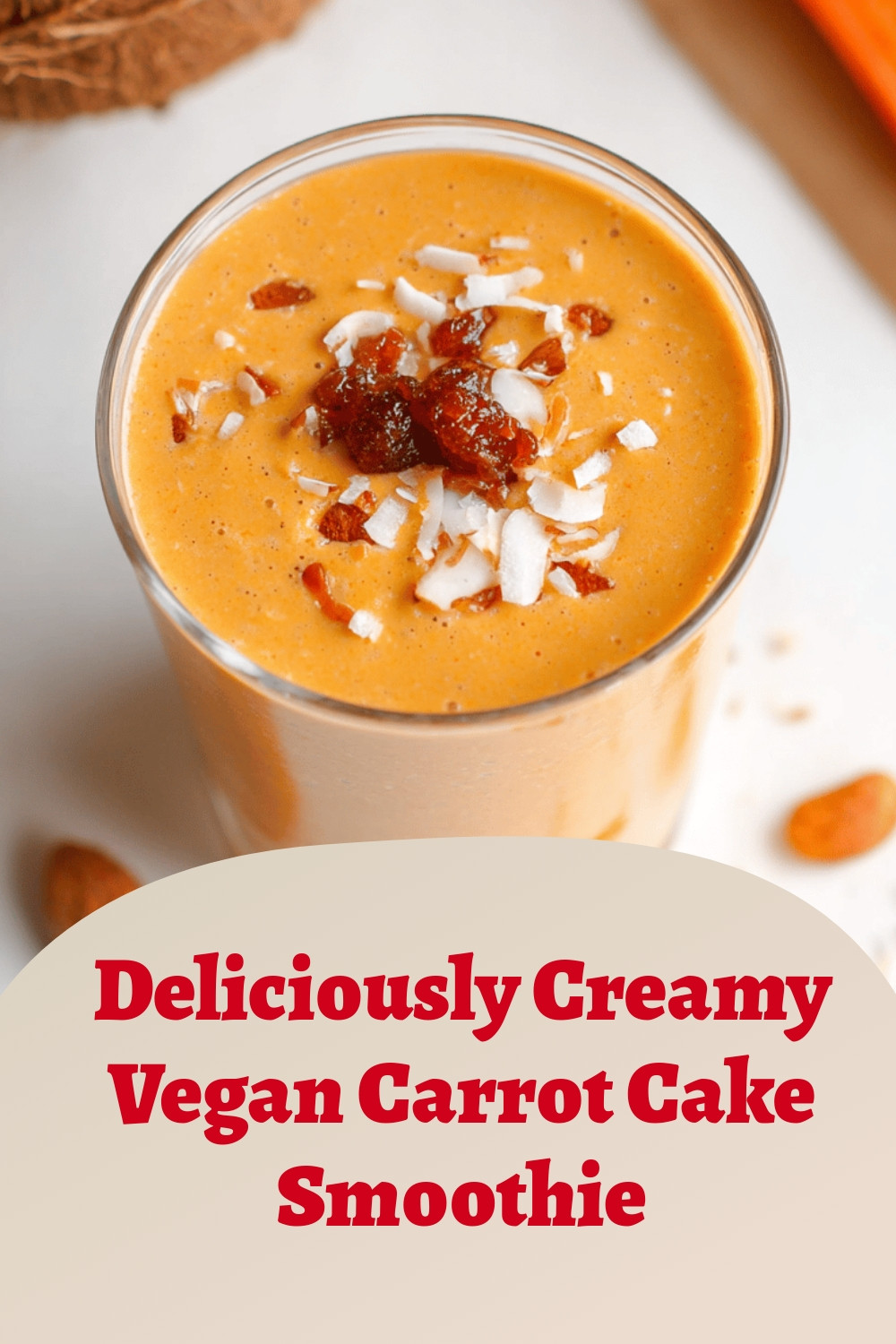 Deliciously Creamy Vegan Carrot Cake Smoothie