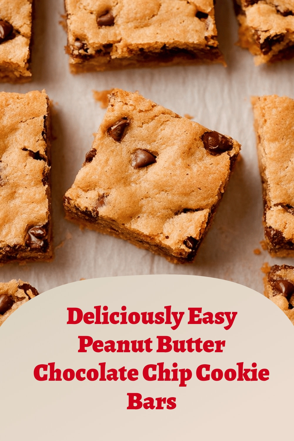 Deliciously Easy Peanut Butter Chocolate Chip Cookie Bars