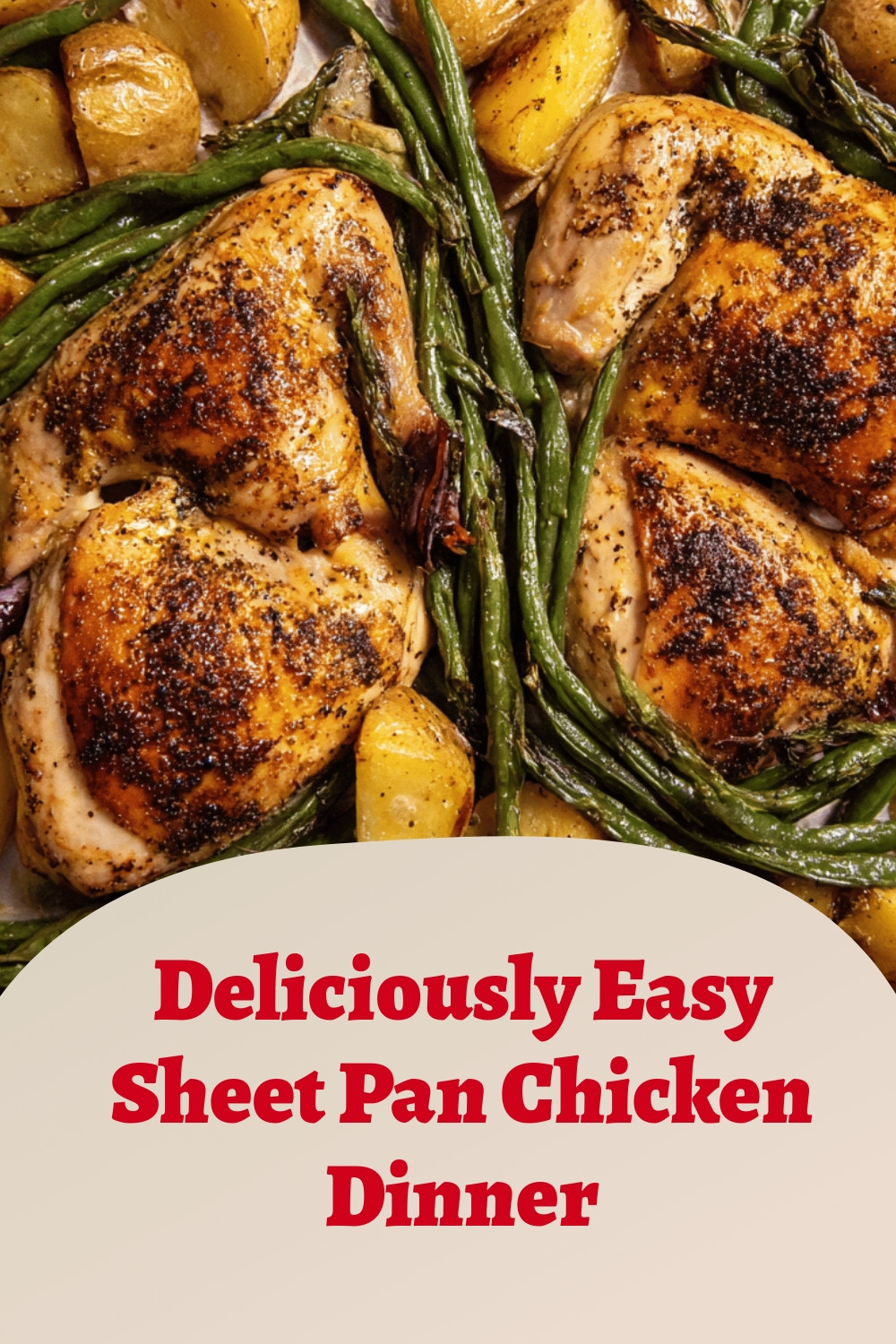 Deliciously Easy Sheet Pan Chicken Dinner