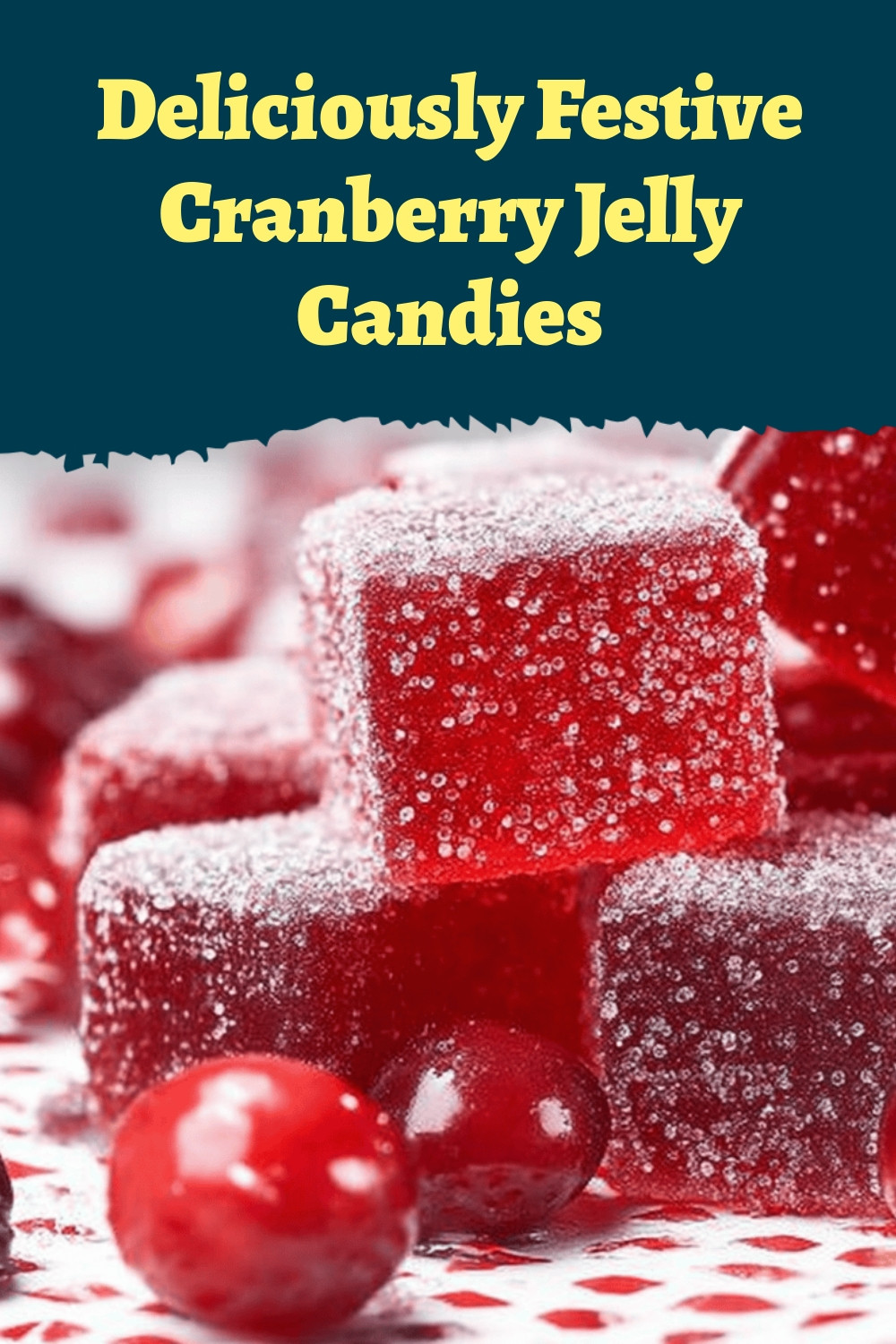 Deliciously Festive Cranberry Jelly Candies