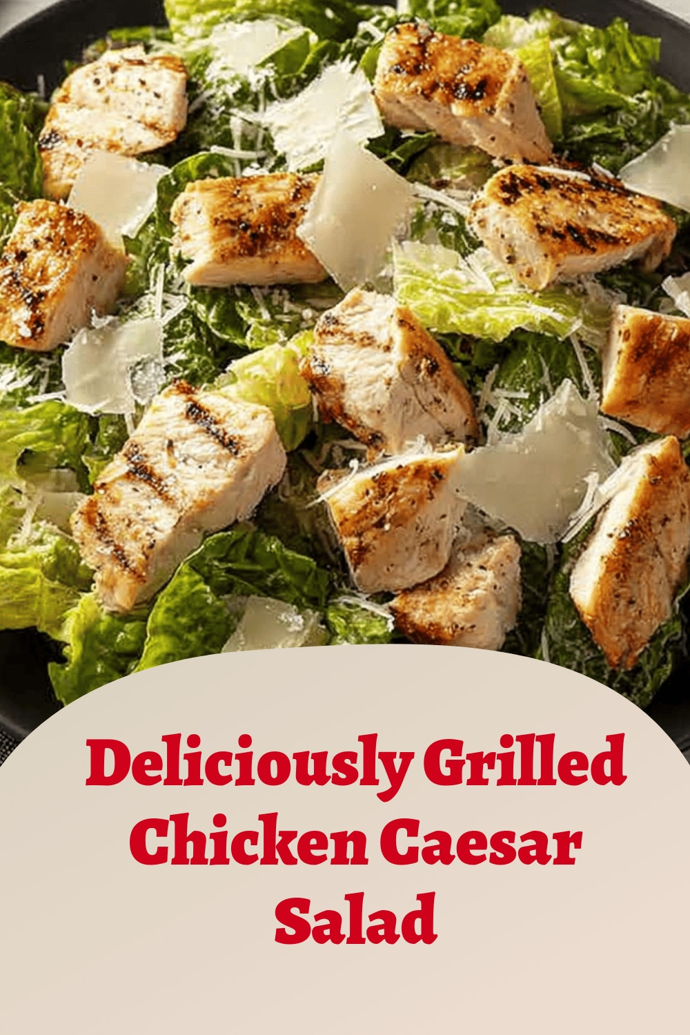 Deliciously Grilled Chicken Caesar Salad