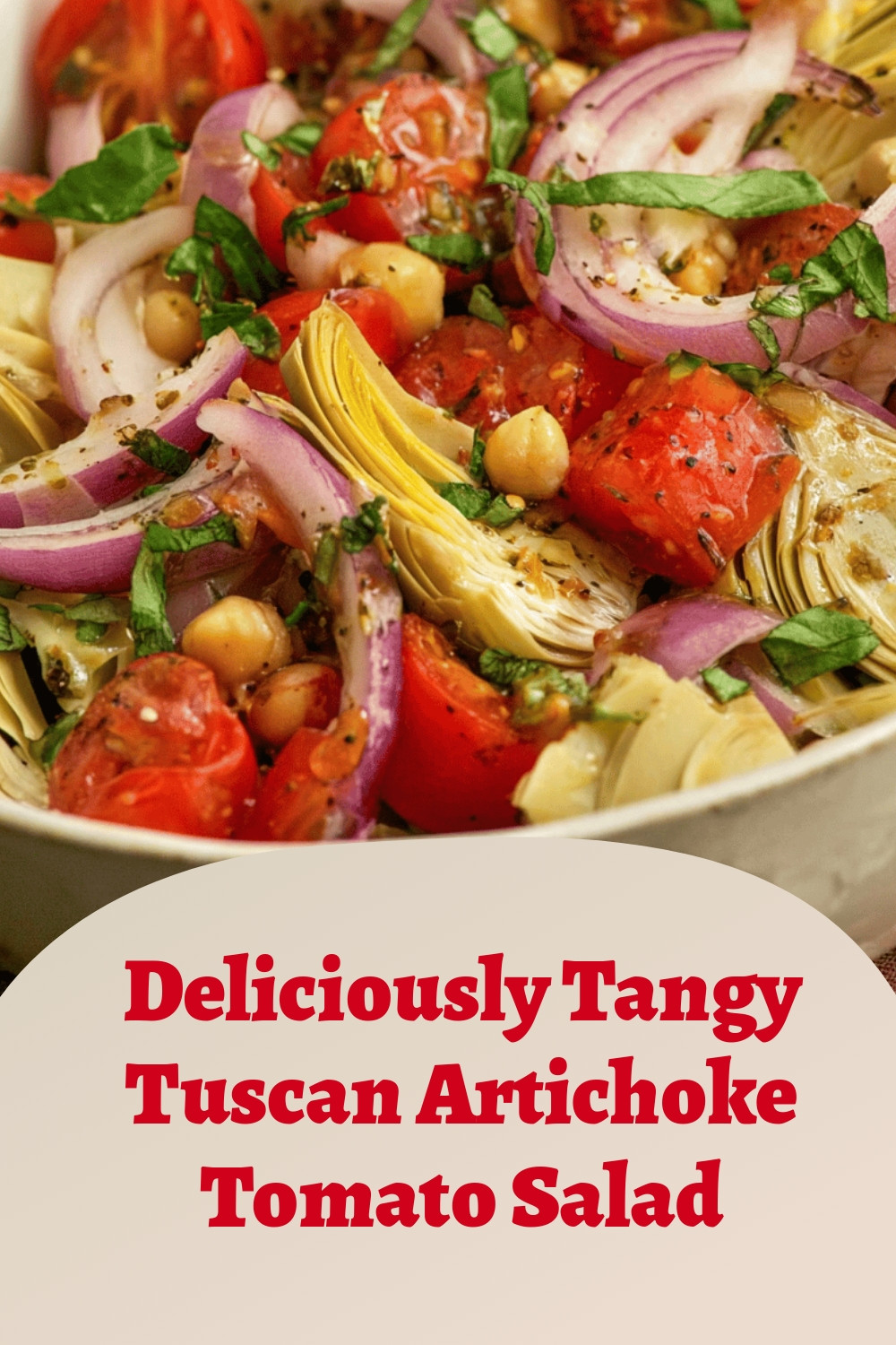 Deliciously Tangy Tuscan Artichoke Tomato Salad