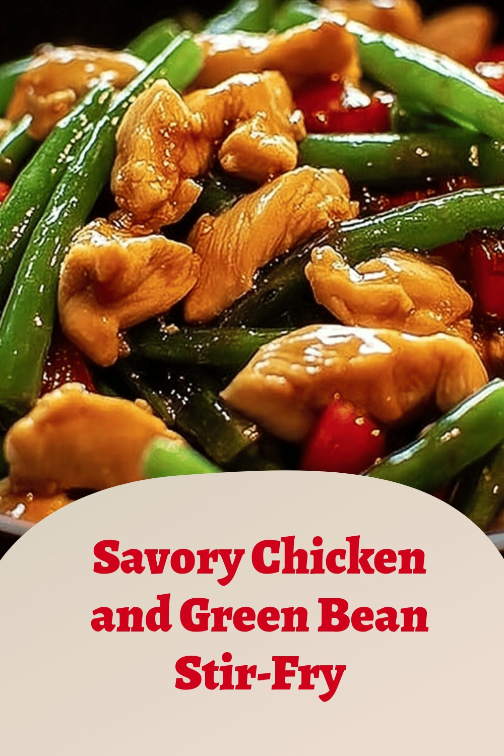 Savory Chicken and Green Bean Stir-Fry