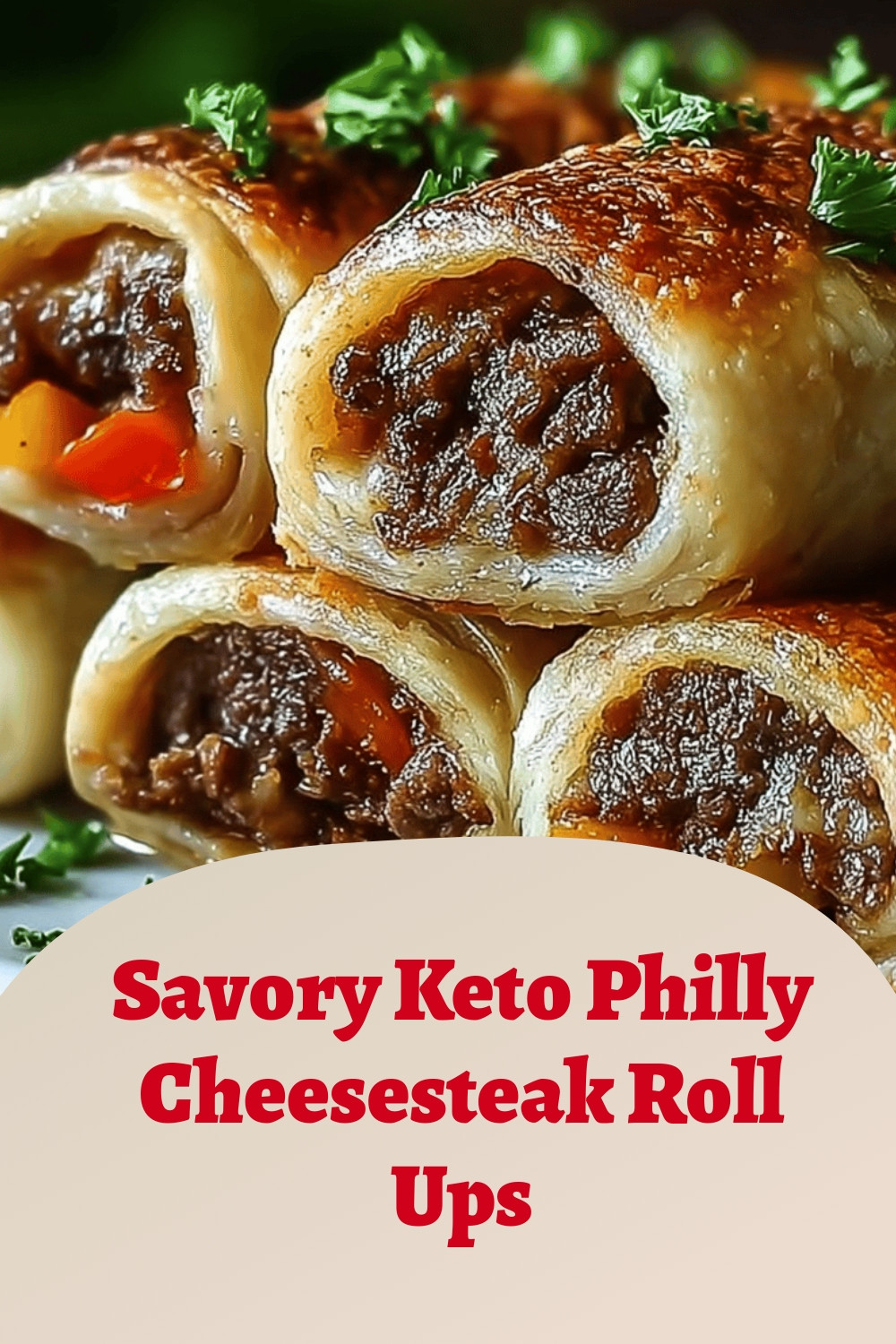 Savory Keto Philly Cheesesteak Roll Ups