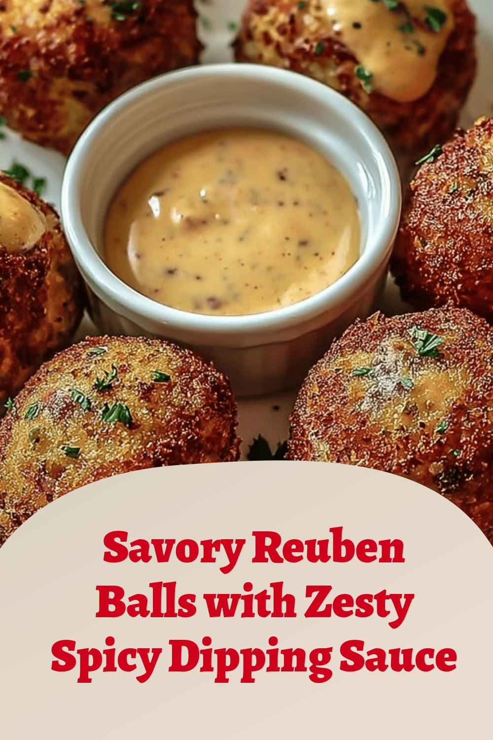 Savory Reuben Balls with Zesty Spicy Dipping Sauce
