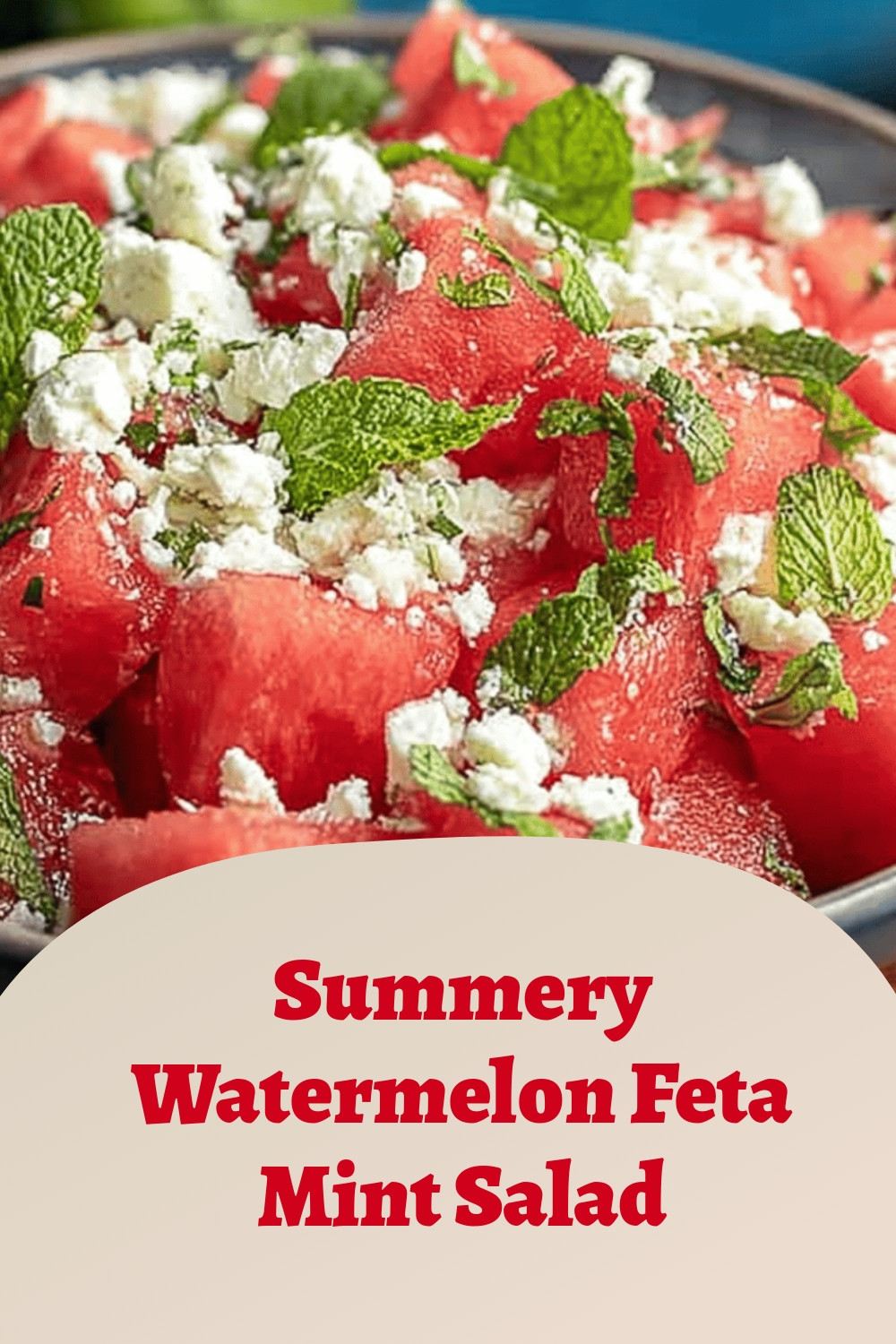 Summery Watermelon Feta Mint Salad