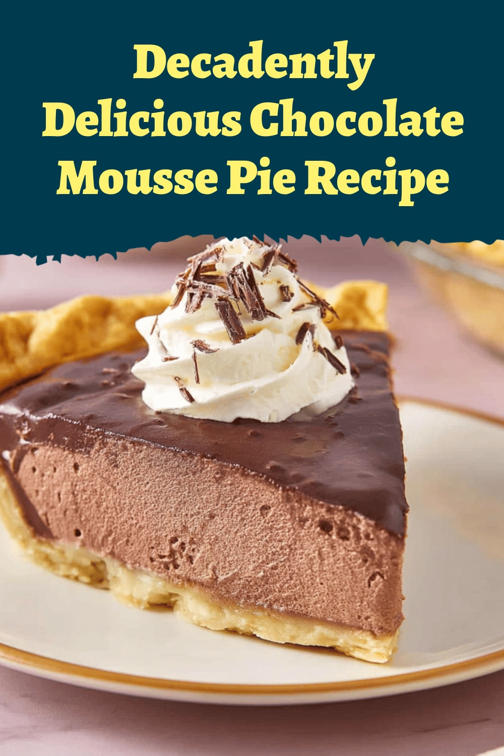 Decadently Delicious Chocolate Mousse Pie Recipe